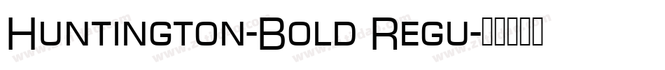 Huntington-Bold Regu字体转换